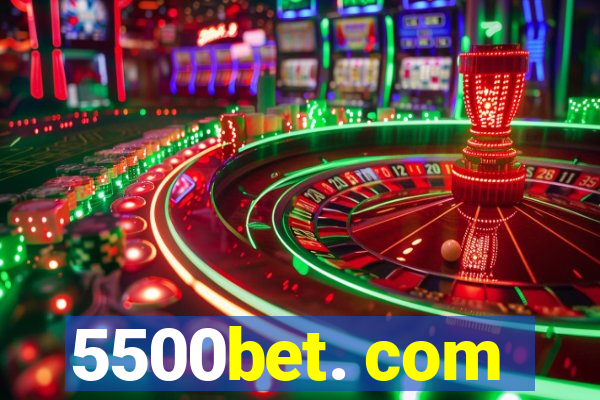 5500bet. com